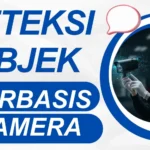 Deteksi Objek Berbasis Kamera Untuk Keamanan Dan Otomasi